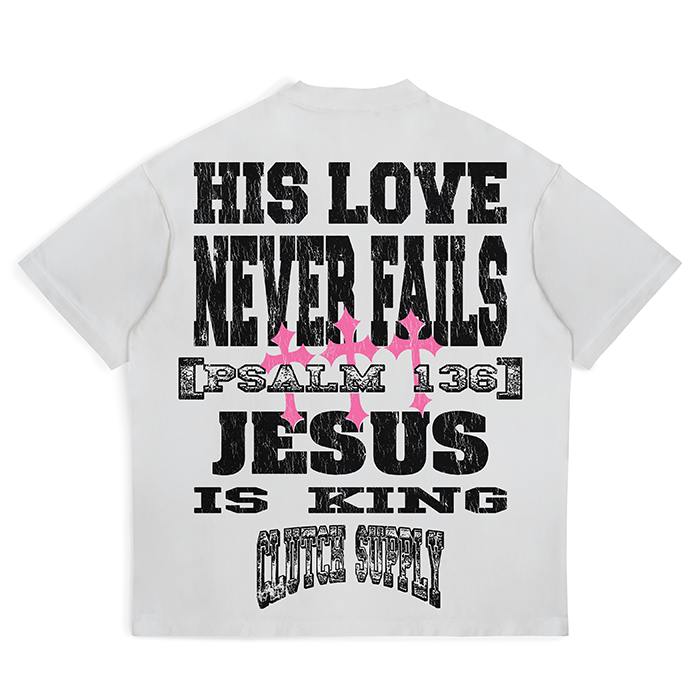 "His Love Never Fails" T-Shirt