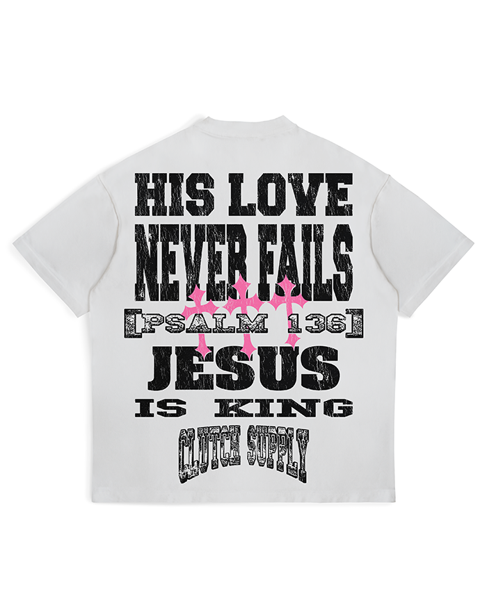"His Love Never Fails" T-Shirt