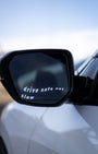 “drive safe not slow” Decal